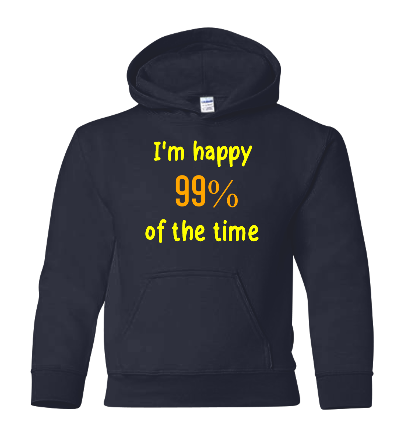 Happy 99% of the Time Hoodie – Shine The Light On