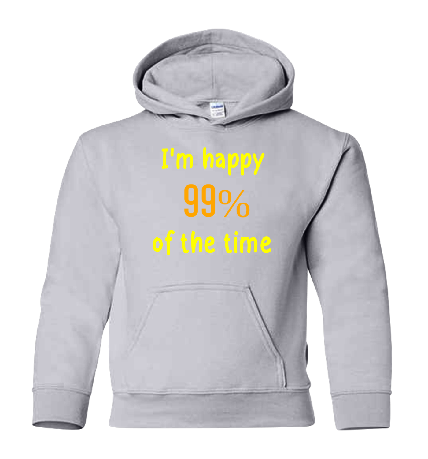 Happy 99% of the Time Hoodie – Shine The Light On