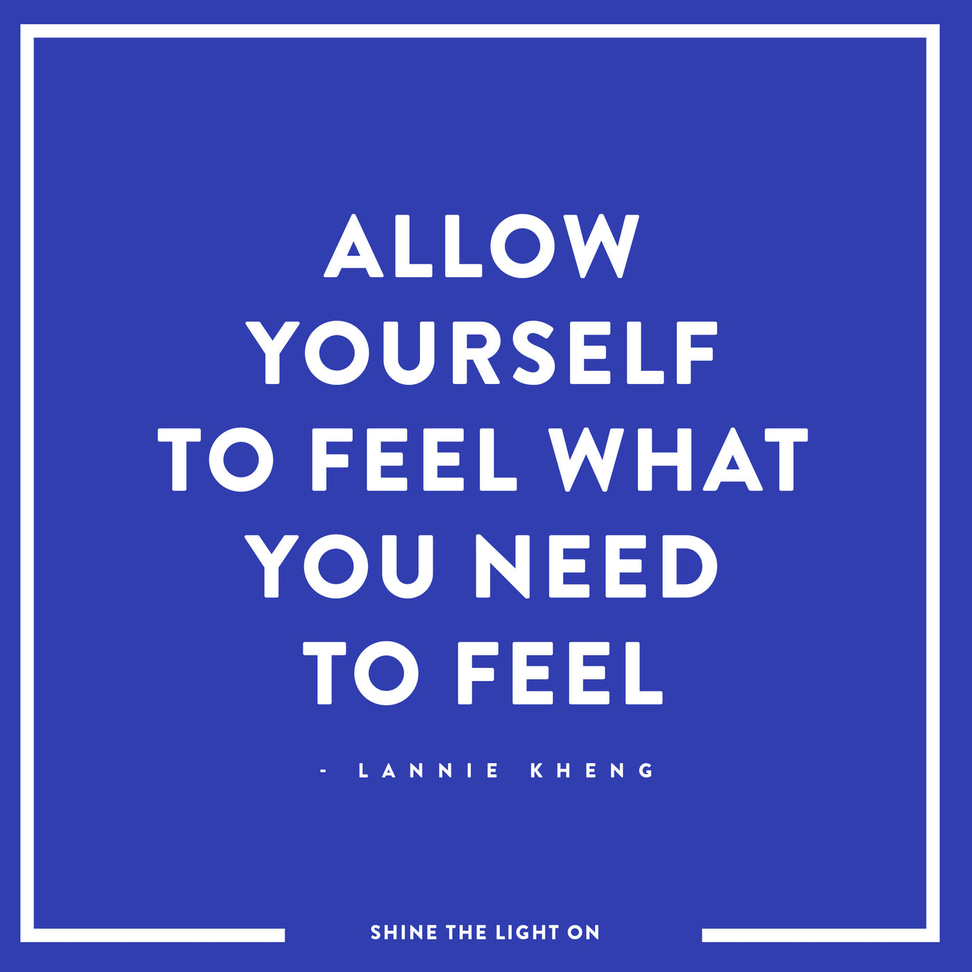 Allow Yourself To Feel What You Need To Feel